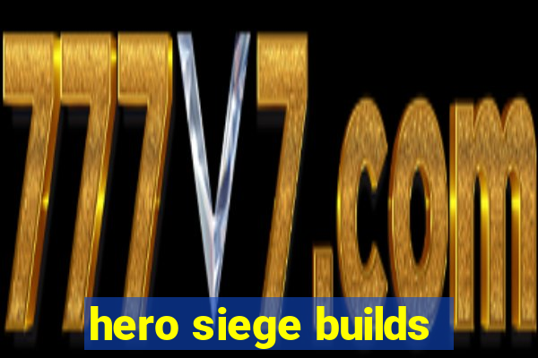 hero siege builds